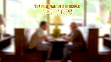 Thumbnail image for "Anatomy Of A Disciple: Next Steps"