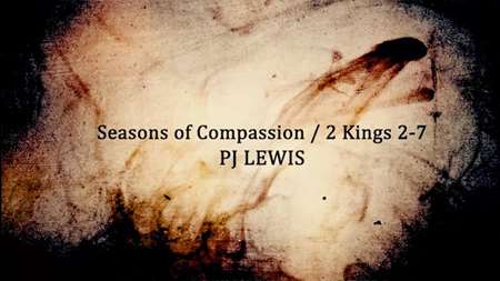 Thumbnail image for "Seasons of Compassion / 2 Kings 2-7"