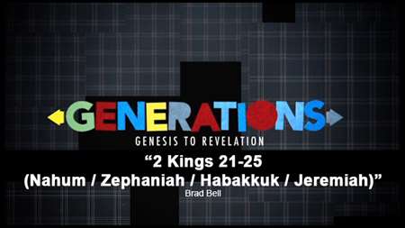Thumbnail image for "2 Kings 21-25 (Nahum / Jeremiah / Zephaniah / Habakkuk)"