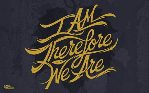 I Am, Therefore, We Are - Desktop Wallpaper