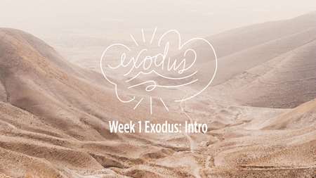 Thumbnail image for "Week 1 - Exodus: Intro"