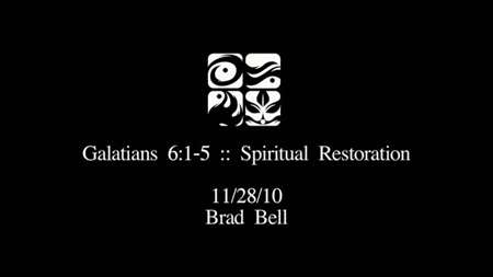 Thumbnail image for "Galatians 6:1-5 / Spiritual Restoration"