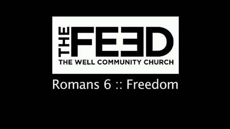 Thumbnail image for "Romans 6 / Freedom"
