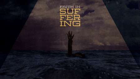 Thumbnail image for "Faith in Suffering"