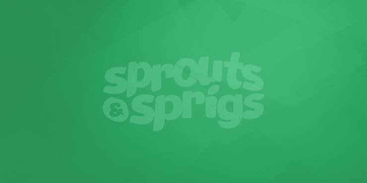 Thumbnail image for "Sprouts & Sprigs"