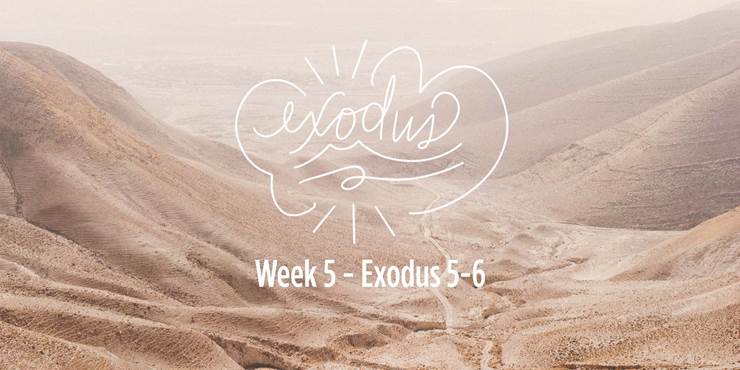 Thumbnail image for "Week 5 - Exodus 5-6"
