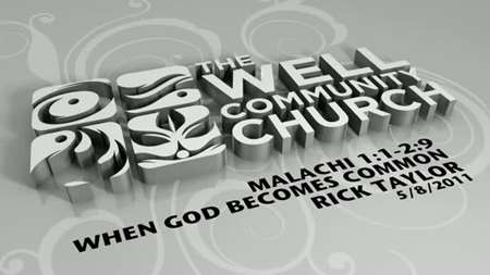 Thumbnail image for "Malachi 1:1-2:9 / When God Becomes Common"