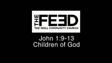 Thumbnail image for "John 1:9-13 / Children of God"