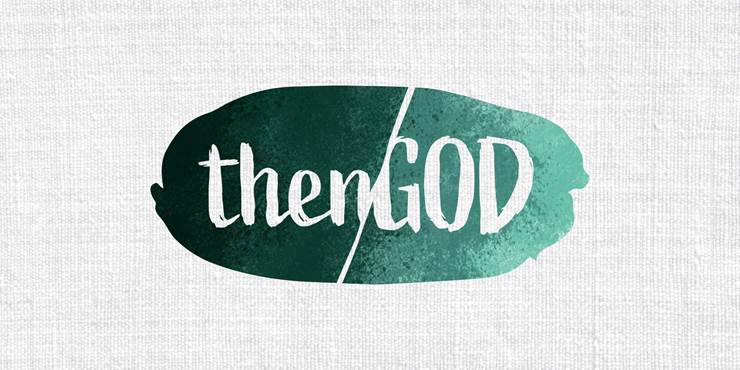 Thumbnail image for "Then God"