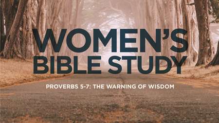 Thumbnail image for "The Warning of Wisdom: Proverbs 5-7"