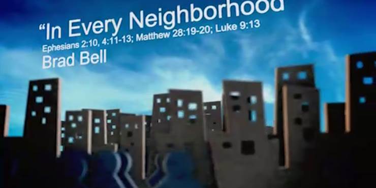 Thumbnail image for "Ephesians 2:10, 4:11-13; Matthew 28:19-20; Luke 9:13 / In Every Neighborhood"