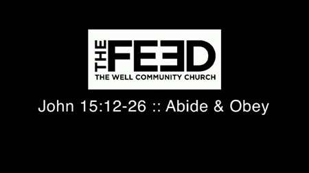 Thumbnail image for "John 15:12-27 / Abide and Obey"