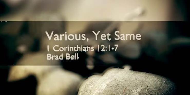 Thumbnail image for "1 Corinthians 12:1-7 / Various, Yet Same"