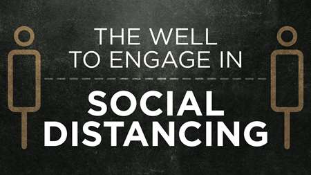 Thumbnail image for "The Well to Engage in Social Distancing"