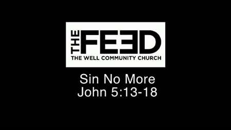 Thumbnail image for "John 5:13-18 / Sin No More"