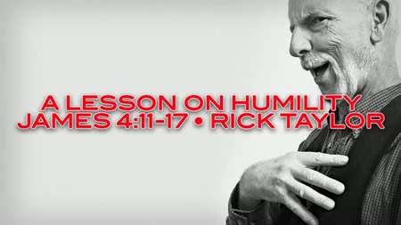 Thumbnail image for "James 4:11-17 / A Lesson on Humility"