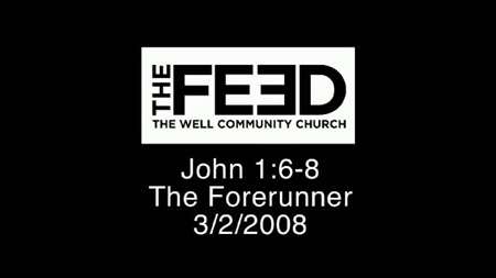 Thumbnail image for "John 1:6-8 / The Forerunner"