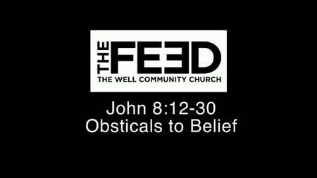 Thumbnail image for "John 8:12-59 / Obstacles to Belief"