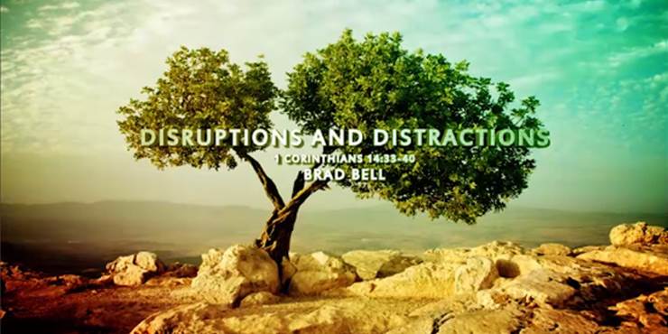 Thumbnail image for "1 Corinthians 14:33-40 / Disruptions and Distractions"