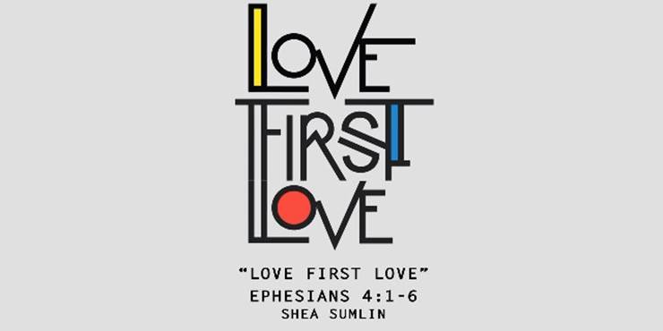 Thumbnail image for "Love First Love: One / Ephesians 4:1-6"