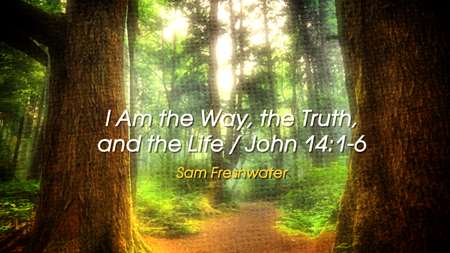 Thumbnail image for "I Am the Way, the Truth, and the Life / John 14:1-6"