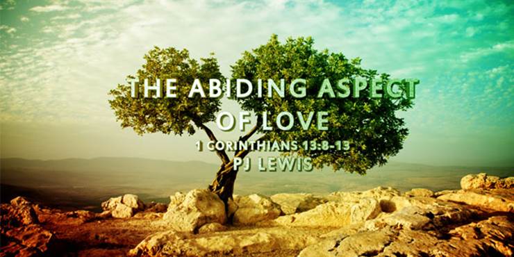 Thumbnail image for "1 Corinthians 13:8-13 / The Abiding Nature of Love"