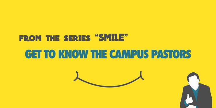 Thumbnail image for "Smile: Get to Know the Campus Pastors"