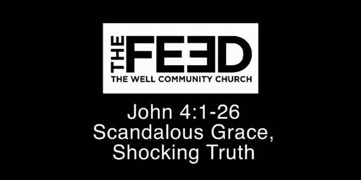 Thumbnail image for "John 4:1-26 / Scandalous Grace, Shocking Truth"