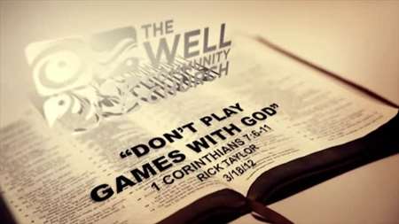 Thumbnail image for "1 Corinthians 7:6-11 / Don’t Play Games with God"