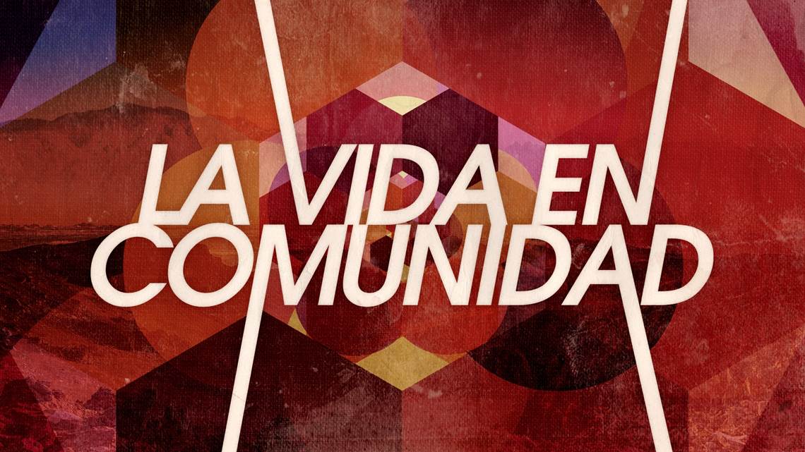 Primary image for "La Vida en Comunidad- Mateo 18:15-20"