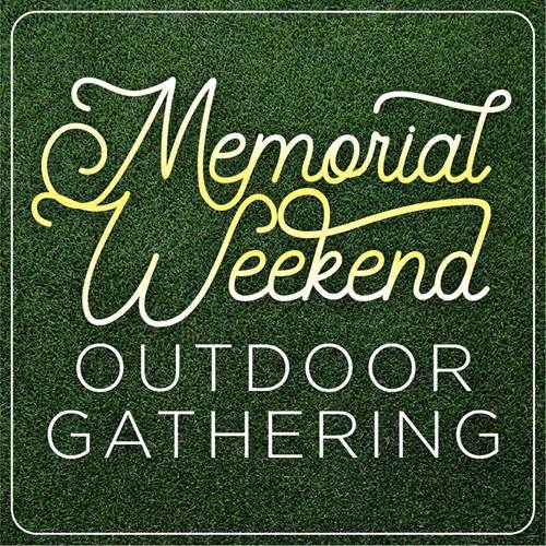 Memorial Weekend Gathering